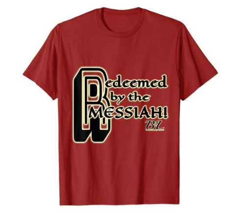 Redeemed by the Messiah! TShirt - Image 4